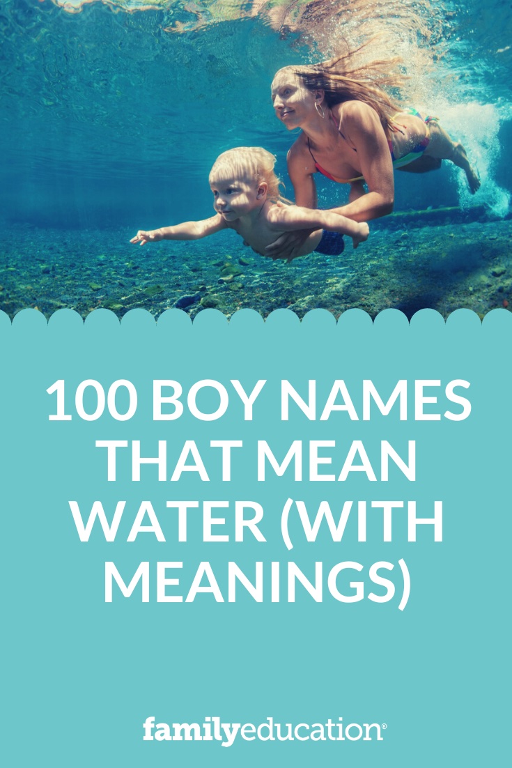 100-boy-names-that-mean-water-with-meanings-familyeducation